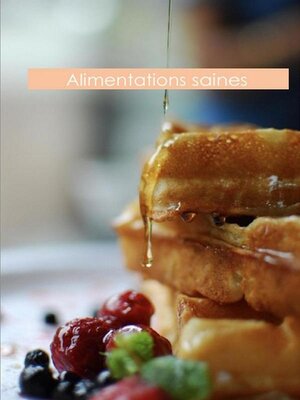 cover image of Alimentations saines
